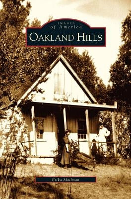 Oakland Hills by Mailman, Erika