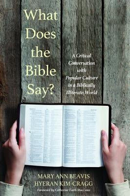 What Does the Bible Say? by Beavis, Mary Ann