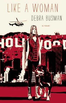 Like a Woman by Busman, Debra