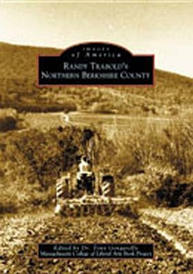 Randy Trabold's Northern Berkshire County by Gengarelly, Dr Tony