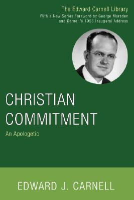 Christian Commitment by Carnell, Edward J.