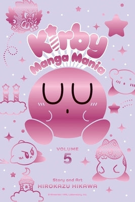 Kirby Manga Mania, Vol. 5: Volume 5 by Hikawa, Hirokazu