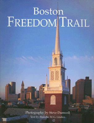 Boston Freedom Trail: Revised 2007 by Linden, Blanche M. G.