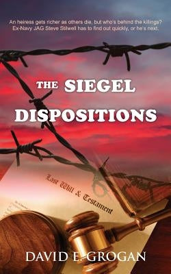 The Siegel Dispositions by Grogan, David E.