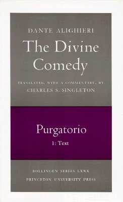 The Divine Comedy, II. Purgatorio, Vol. II. Part 1: Text by Dante