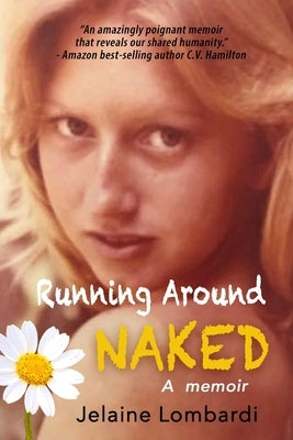 Running Around Naked by Lombardi, Jelaine