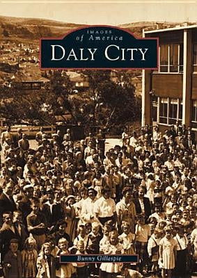 Daly City by Gillespie, Bunny