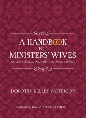 A Handbook for Ministers' Wives by Patterson, Dorothy Kelley