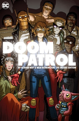 Doom Patrol by Gerard Way and Nick Derington: The Deluxe Edition by Way, Gerard