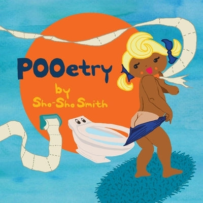 Pooetry by Smith, Sho-Sho