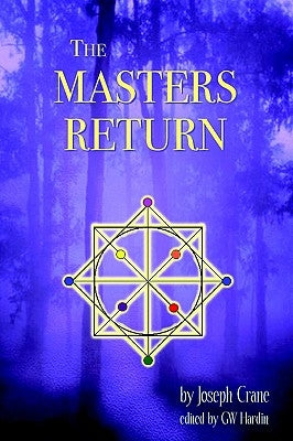 The Masters Return: The Angelic Book of Healing by Crane, J.