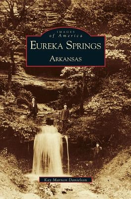 Eureka Springs, Arkansas by Danielson, Kay Marnon