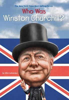 Who Was Winston Churchill? by Labrecque, Ellen