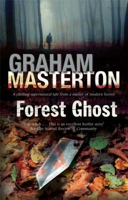 Forest Ghost: A Novel of Horror and Suicide in America and Poland by Masterton, Graham