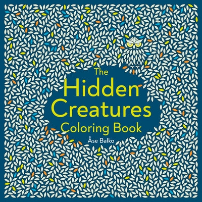The Hidden Creatures Coloring Book by &#197;se Balko