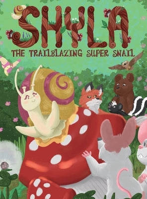 Shyla the Trailblazing Super Snail by Park Smith, Jane