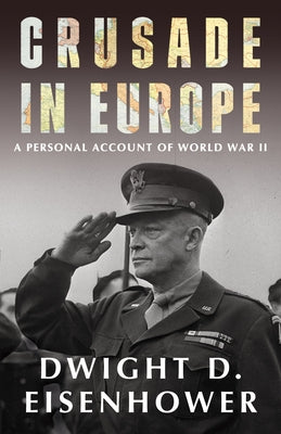 Crusade in Europe by Eisenhower, Dwight D.