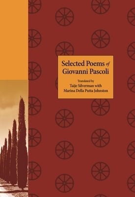 Selected Poems of Giovanni Pascoli by Pascoli, Giovanni
