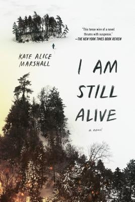 I Am Still Alive by Marshall, Kate Alice
