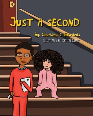 Just A Second by Edwards, Courtney L.