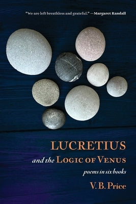 Lucretius and the Logic of Venus by Price, V. B.