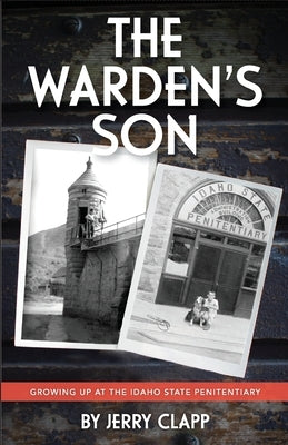 The Warden's Son by Clapp, Jerry