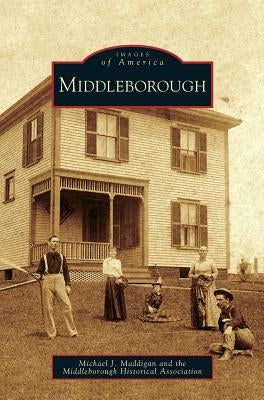 Middleborough by Maddigan, Michael J.