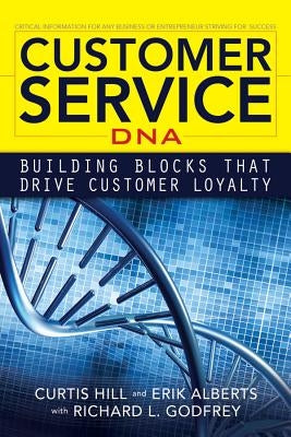 Customer Service DNA by Hill, Curtis
