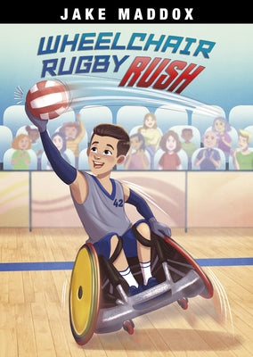 Wheelchair Rugby Rush by Maddox, Jake