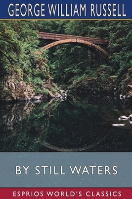 By Still Waters (Esprios Classics) by Russell, George William