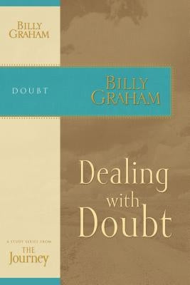 Dealing with Doubt by Graham, Billy