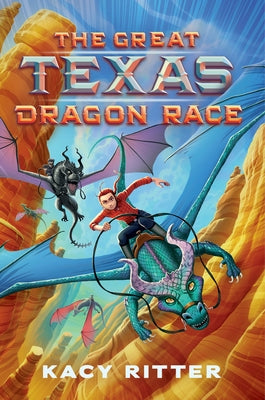 The Great Texas Dragon Race by Ritter, Kacy