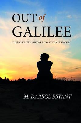 Out of Galilee by Bryant, M. Darrol