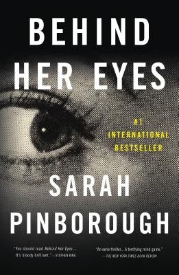 Behind Her Eyes: A Suspenseful Psychological Thriller by Pinborough, Sarah