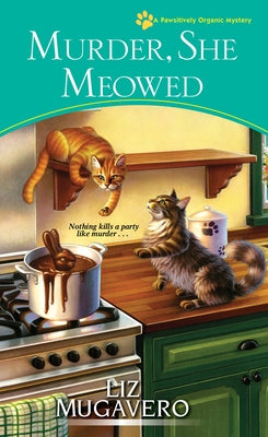 Murder, She Meowed by Mugavero, Liz
