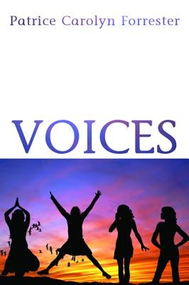 Voices by Forrester, Patrice Carolyn