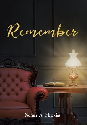 Remember by Hawkins, Norma A.