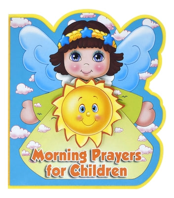 Morning Prayers for Children (St. Joseph Angel Books) by Catholic Book Publishing Corp