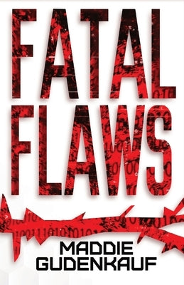 Fatal Flaws by Gudenkauf, Maddie