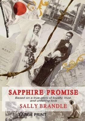 Sapphire Promise: Based on the true story of loyalty, trust, and unfailing love by Brandle, Sally