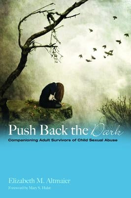 Push Back the Dark by Altmaier, Elizabeth M.