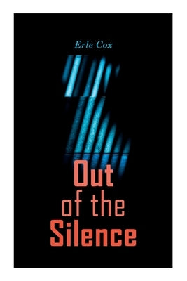 Out of the Silence by Cox, Erle