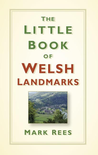 The Little Book of Welsh Landmarks by Rees, Mark