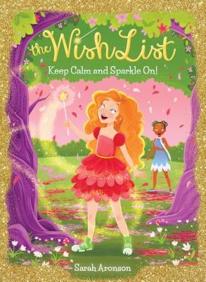 Keep Calm and Sparkle On! (the Wish List #2), Volume 2 by Aronson, Sarah