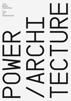 Power / Architecture by Carvalho, Jorge