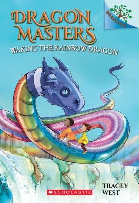 Waking the Rainbow Dragon: A Branches Book (Dragon Masters #10), Volume 10 by West, Tracey