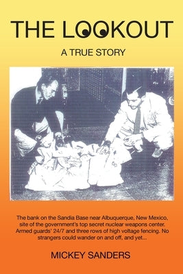 The Lookout: A True Story by Sanders, Mickey