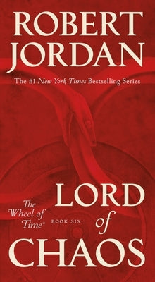 Lord of Chaos: Book Six of 'the Wheel of Time' by Jordan, Robert