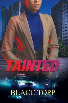 Tainted by Topp, Blacc
