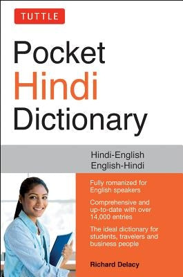Tuttle Pocket Hindi Dictionary: Hindi-English English-Hindi (Fully Romanized) by Delacy, Richard